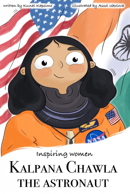 Kalpana Chawla - The Astroaut
