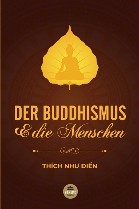 DER BUDDHISMUS  UND DIE MENSCHEN
