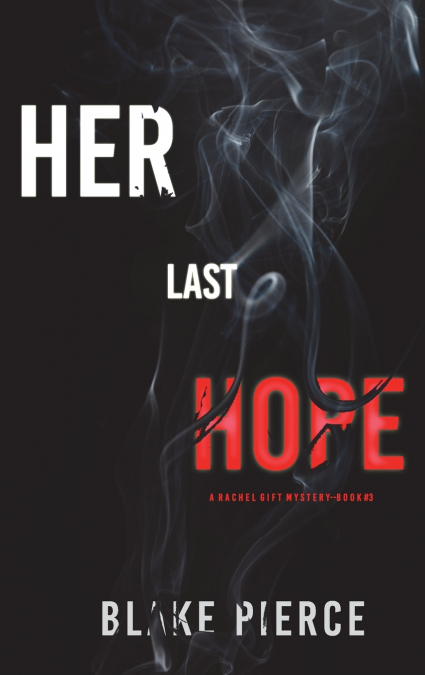 Her Last Hope (A Rachel Gift FBI Suspense Thriller-Book 3)