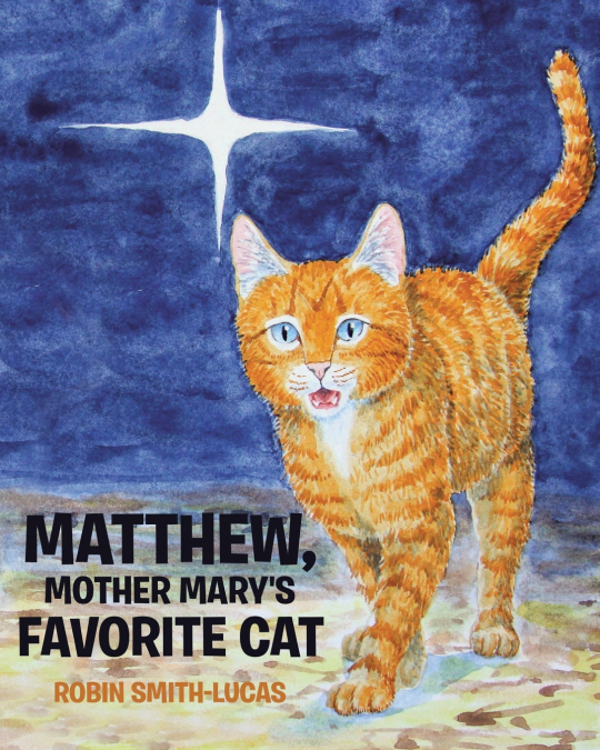 Matthew, Mother Mary’s Favorite Cat