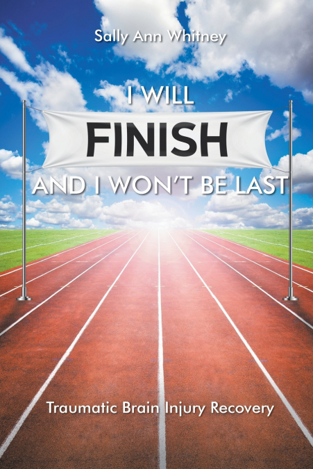 I Will Finish and I Won’t Be Last