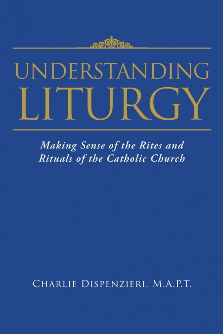 Understanding Liturgy