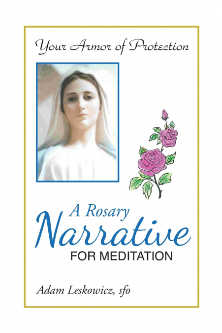 A Rosary Narrative for Meditation