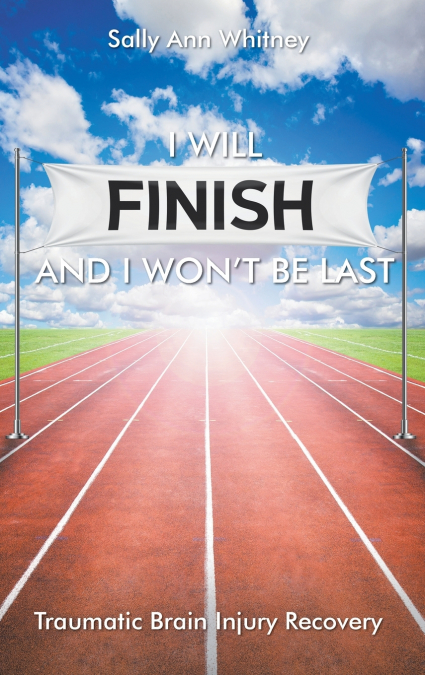 I Will Finish and I Won’t Be Last