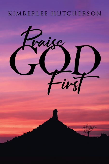 Praise God First