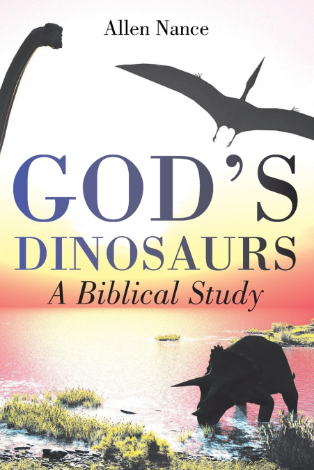 God’s Dinosaurs