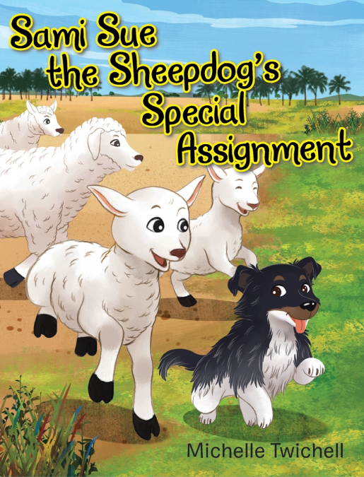 Sami Sue the Sheepdog’s Special Assignment