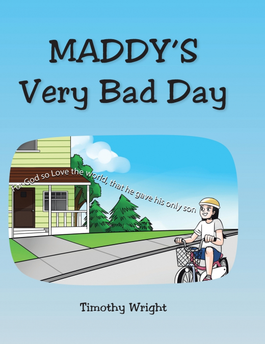 Maddy’s Very Bad Day