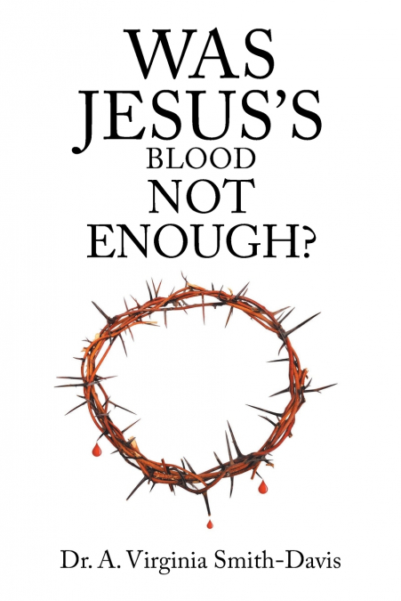 Was Jesus’s Blood Not Enough?