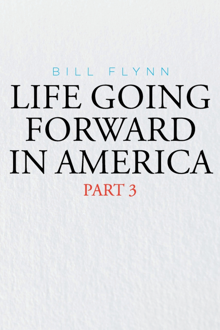 Life Going Forward in America