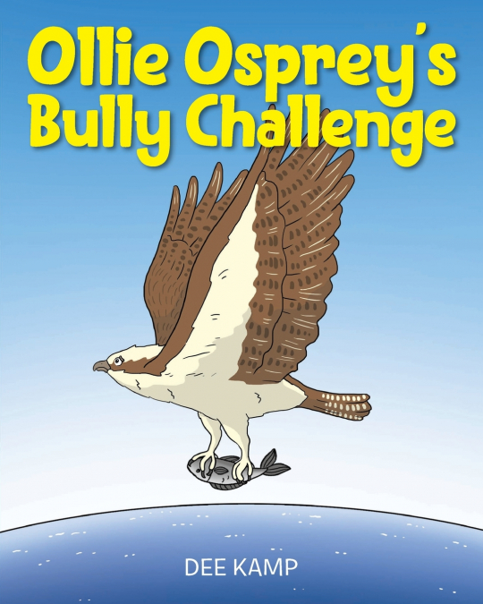 Ollie Osprey’s Bully Challenge
