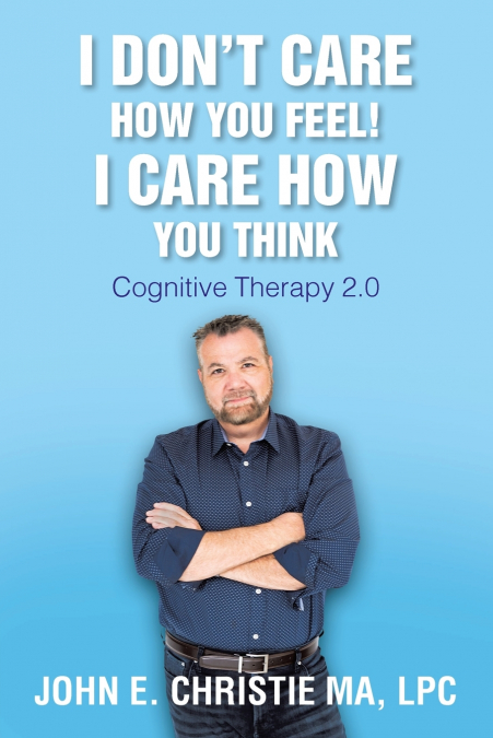 I Don’t Care How You Feel! I Care How You Think