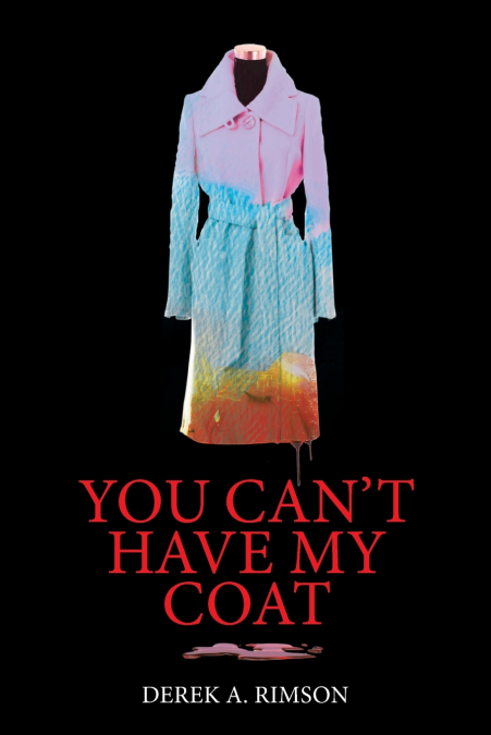 You Can’t Have My Coat