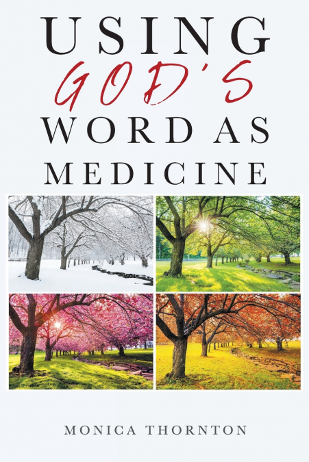 Using God’s Word As Medicine