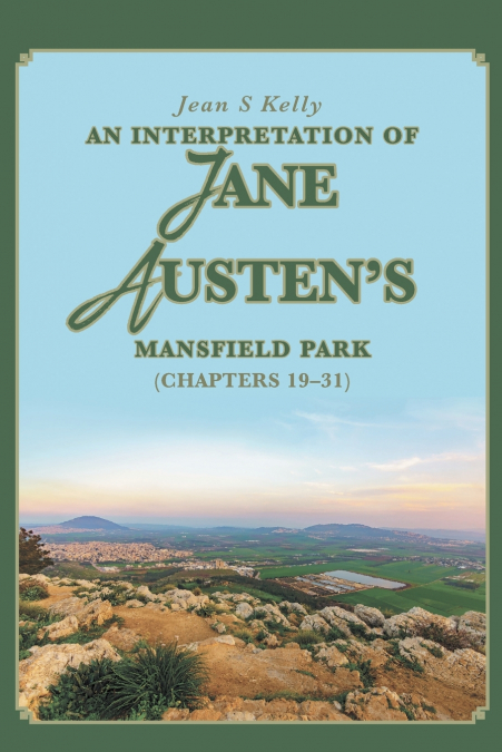 An Interpretation of Jane Austen’s Mansfield Park