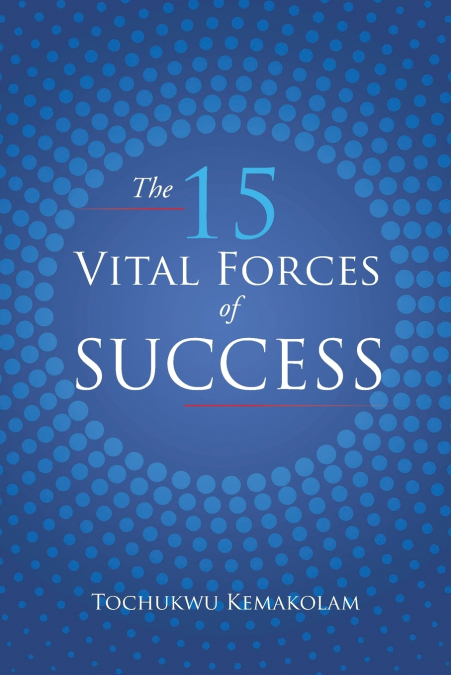The 15 Vital Forces of Success
