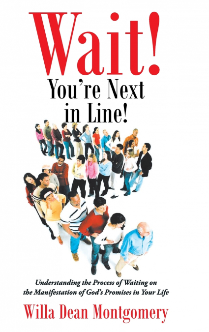 Wait! You’re Next in Line!