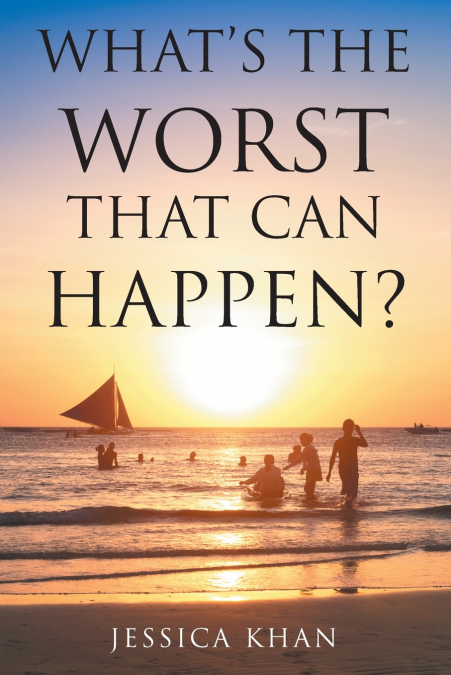 What’s the Worst That Can Happen?
