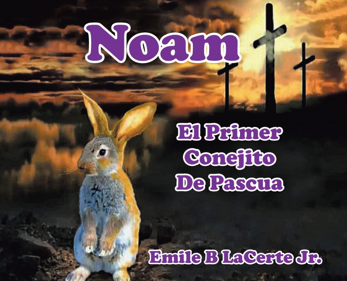 Noam El Primer Conejito De Pascua