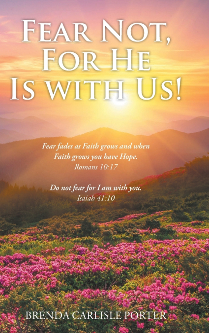 Fear Not, For He Is with Us!
