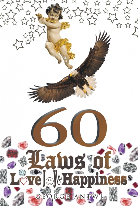 60 Laws of Love, Joy, and Happiness