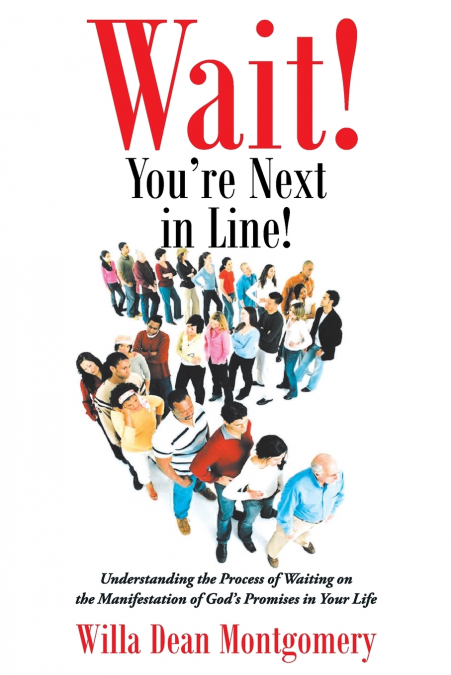 Wait! You’re Next in Line!