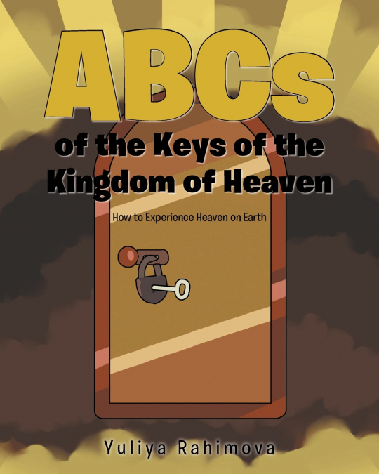 ABCs of the Keys of the Kingdom of Heaven