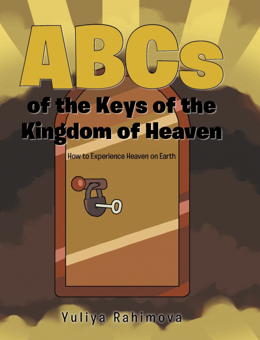 ABCs of the Keys of the Kingdom of Heaven