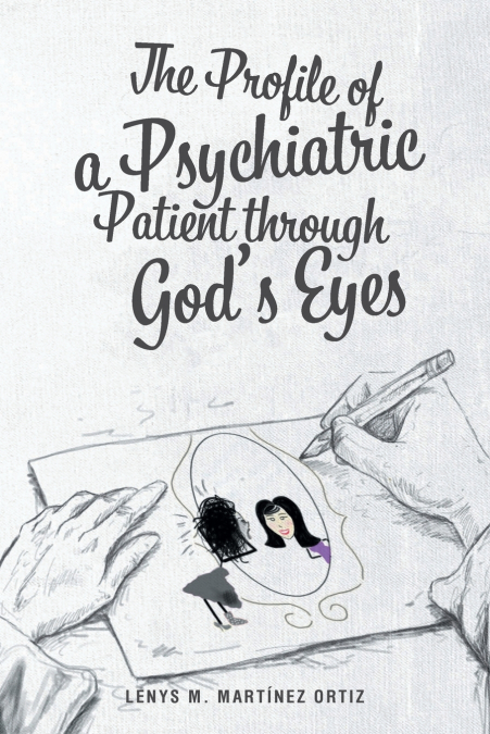 The Profile of a Psychiatric Patient through God’s Eyes