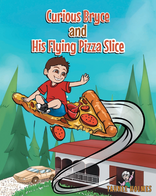 Curious Bryce and His Flying Pizza Slice