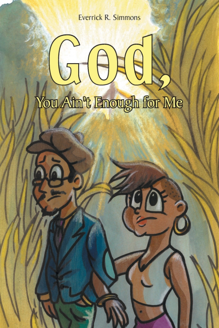 God, You Ain’t Enough for Me