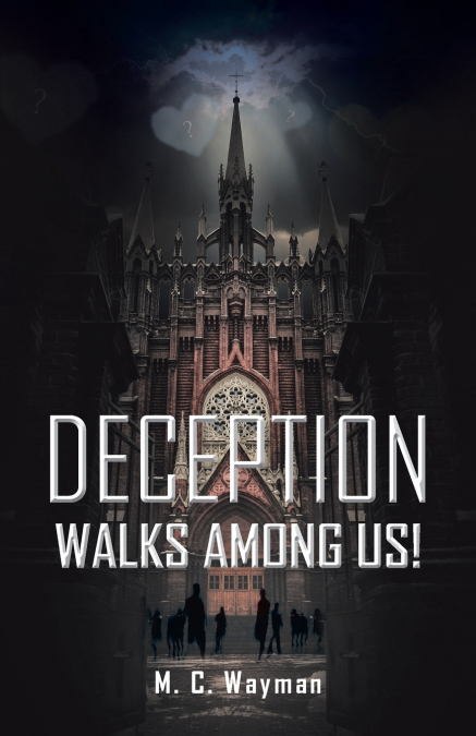 Deception Walks among Us!