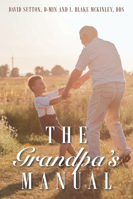 The Grandpa’s Manual