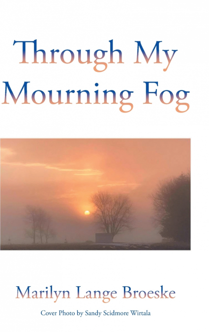 Through My Mourning Fog