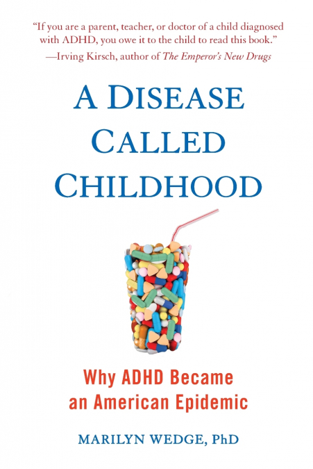 A Disease Called Childhood
