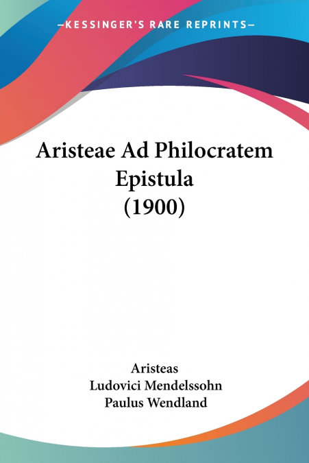 Aristeae Ad Philocratem Epistula (1900)