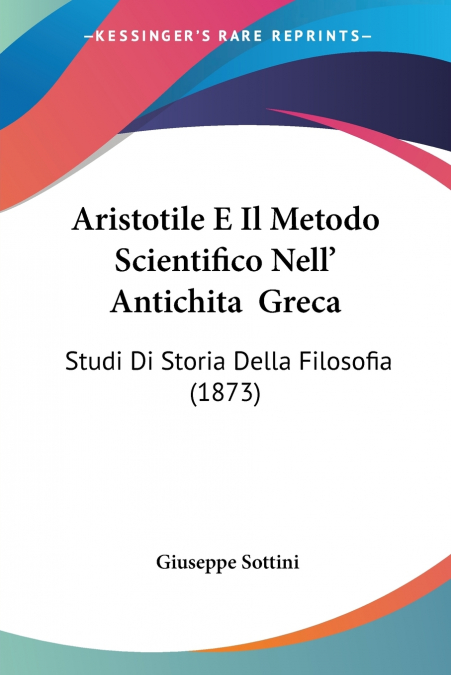 Aristotile E Il Metodo Scientifico Nell’ Antichita  Greca
