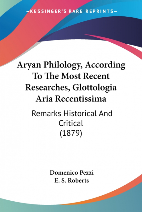 Aryan Philology, According To The Most Recent Researches, Glottologia Aria Recentissima