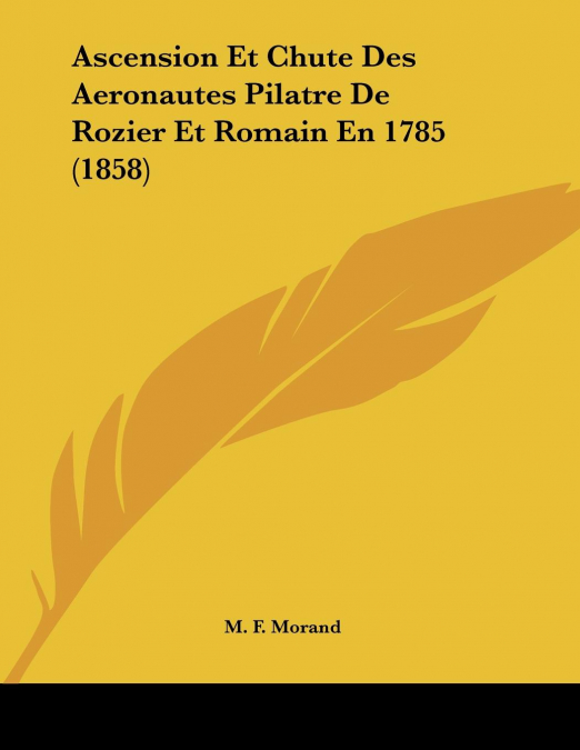 Ascension Et Chute Des Aeronautes Pilatre De Rozier Et Romain En 1785 (1858)