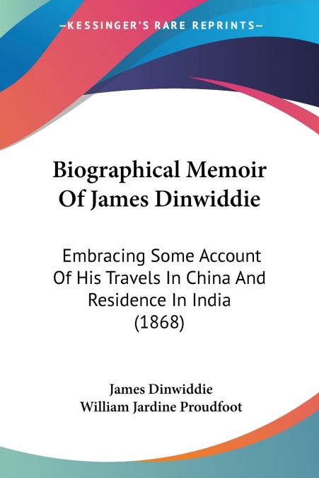 Biographical Memoir Of James Dinwiddie