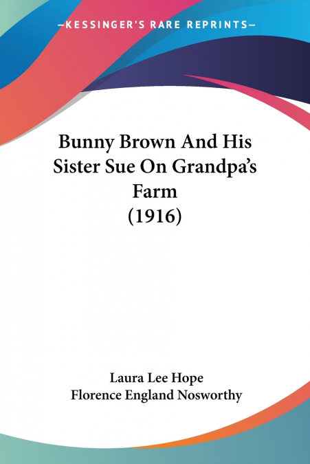 Bunny Brown And His Sister Sue On Grandpa’s Farm (1916)