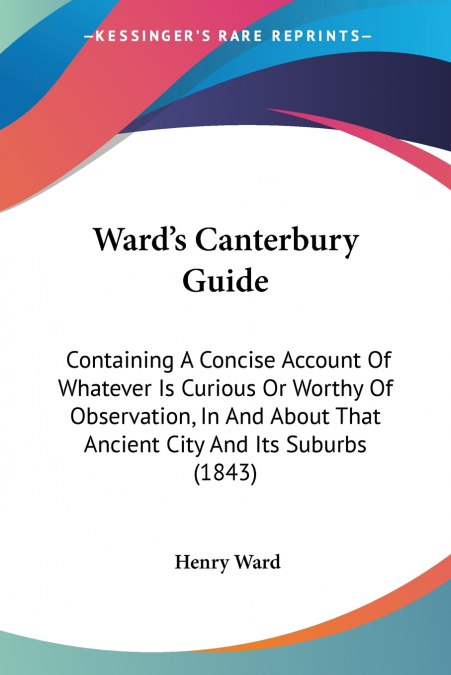 Ward’s Canterbury Guide