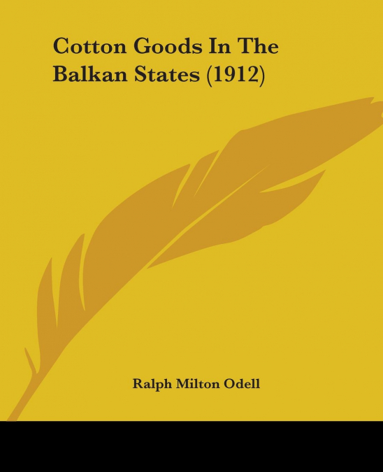 Cotton Goods In The Balkan States (1912)