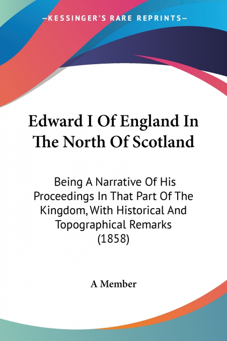 Edward I Of England In The North Of Scotland