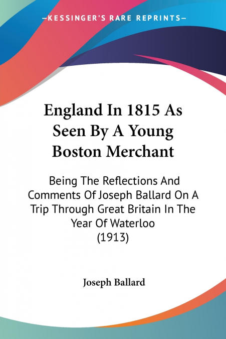 England In 1815 As Seen By A Young Boston Merchant