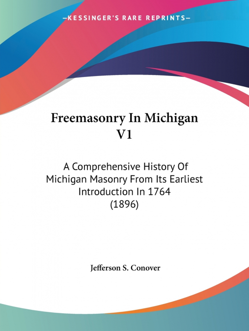 Freemasonry In Michigan V1