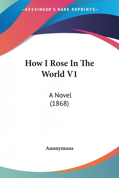 How I Rose In The World V1