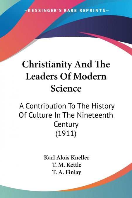 Christianity And The Leaders Of Modern Science