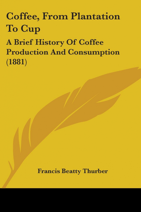 Coffee, From Plantation To Cup