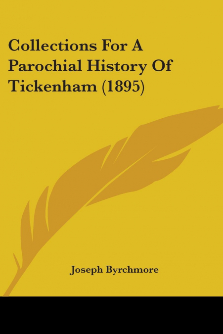 Collections For A Parochial History Of Tickenham (1895)